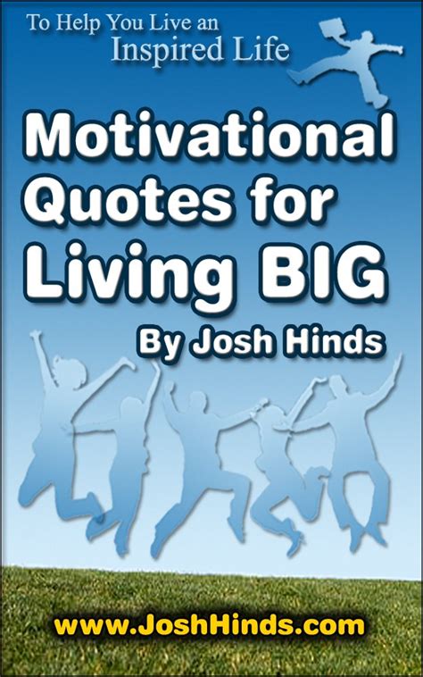 Motivational Quotes for Living BIG eBook : Hinds, Josh: Amazon.in ...