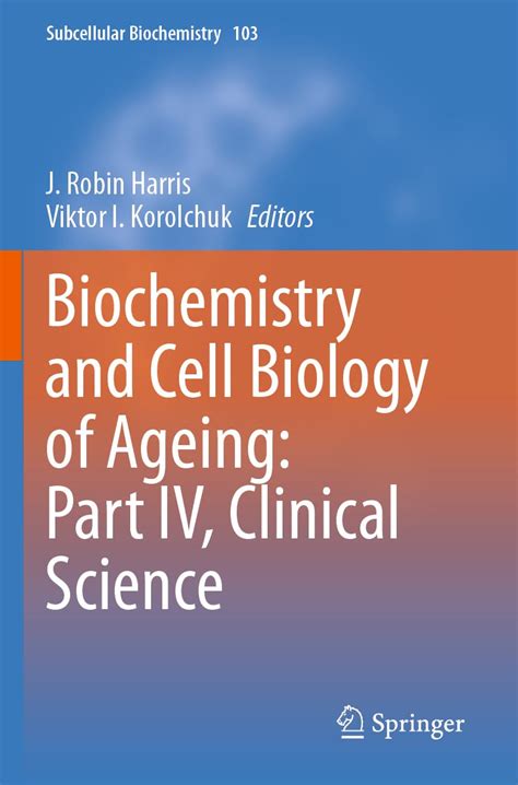 Buy Biochemistry and Cell Biology of Ageing: Part IV, Clinical Science ...