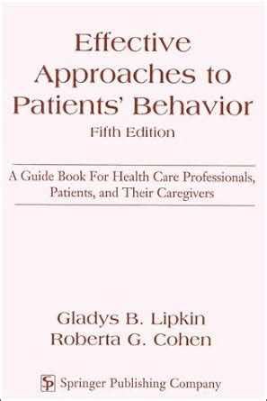 Buy Effective Approaches to Patients' Behavior: A Guide Book for Health ...