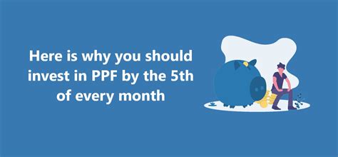 Here is why you should invest in PPF by the 5th of every month – CreditHita