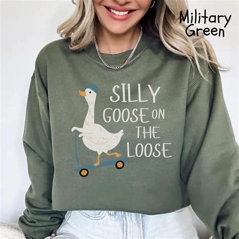 Silly Goose on the Loose, Silly Goose Sweatshirt, Silly Goose Shirt ...