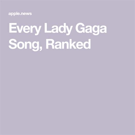 Every Lady Gaga Song, Ranked — Vulture | Lady gaga song, Lady gaga, Songs