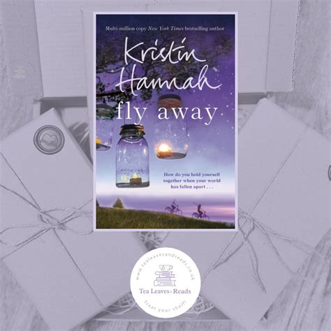 Fly Away by Kristin Hannah - Tea Leaves & Reads