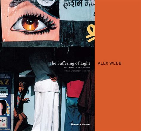 Buy The Suffering of Light: Thirty Years of Photographs by Alex Webb ...