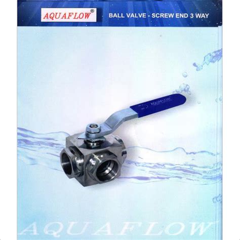 Aquaflow Ball Valve - Screw End 3 Way Stainless Steel at Best Price ...