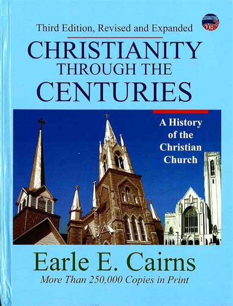 Buy Christianity through the Centuries [Hardcover] Earle E Cairns Book Online at Low Prices in ...