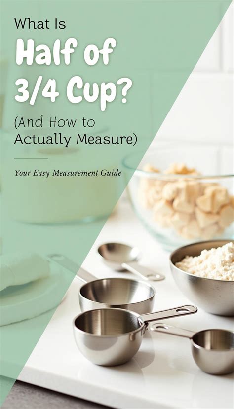 What Is Half Of 3/4 Cup? (And How To Actually Measure It)