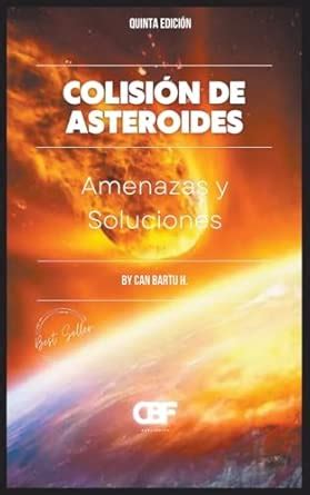 Colisin de Asteroides: Amenazas y Soluciones : H, Can Bartu: Amazon.in ...