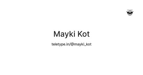 Mayki Kot — Teletype