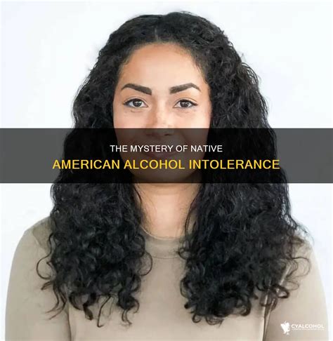 The Mystery Of Native American Alcohol Intolerance | CyAlcohol