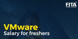 VMware Salary For Freshers | VMware Fresher Salary | VMware Package for ...