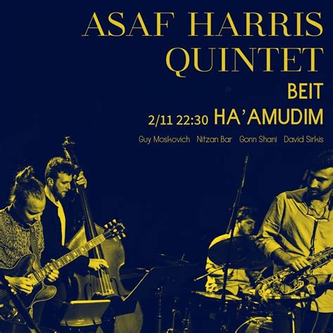 Asaf Harris Quintet Live @ Beit Haamudim, בית העמודים - Beit Haamudim ...
