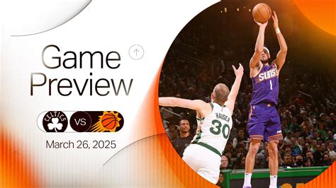 03/26/2025 Suns vs Celtics Game Preview | Phoenix Suns