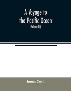 A voyage to the Pacific ocean. Undertaken, by the command of His ...