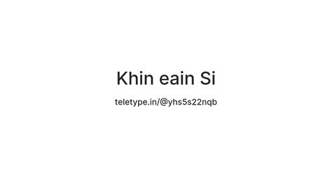 Khin eain Si — Teletype