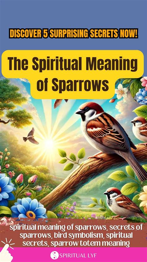 The Spiritual Meaning of Sparrows: 5 Amazing Insights Revealed
