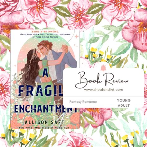 A Fragile Enchantment by Allison Saft - Sheaf & Ink