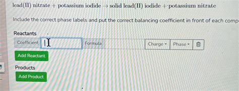 lead(II) nitrate + potassium iodide rightarrow solid lead(II) iodide + p..