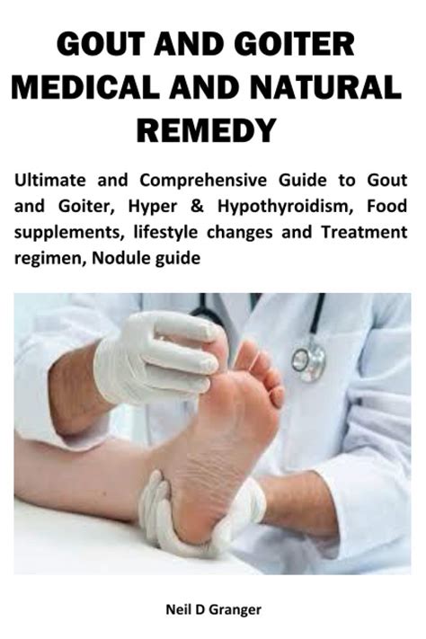 Buy GOUT AND GOITER MEDICAL AND NATURAL REMEDY: Ultimate and ...
