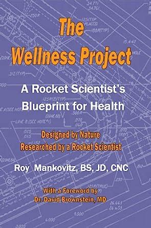 The Wellness Project - A Rocket Scientist's Blueprint for Health eBook ...