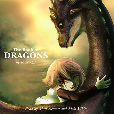 The Book of Dragons (Audio Download): E. Nesbit, Nicki White, Matt ...