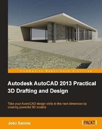 Autodesk AutoCAD 2013 Practical 3D Drafting and Design eBook : Santos ...