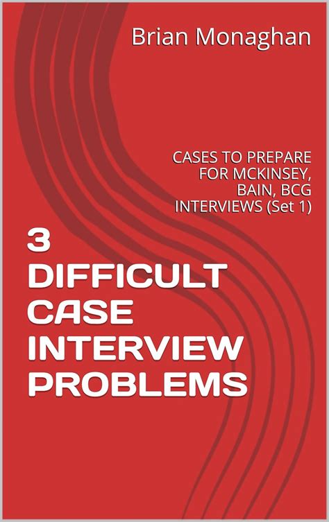 3 DIFFICULT CASE INTERVIEW PROBLEMS: CASES TO PREPARE FOR MCKINSEY ...
