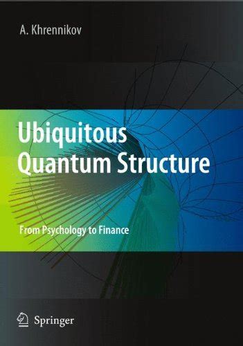 Ubiquitous Quantum Structure: From Psychology to Finance eBook ...
