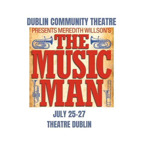 The Music Man, 314 Academy Avenue, 31021-5220, Dublin, 25 July to 27 ...