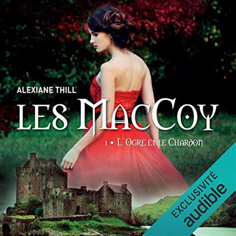 L'ogre et le chardon: Les MacCoy 1 (Audio Download): Alexiane Thill ...