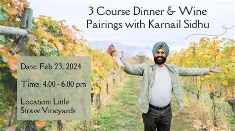 3 Course Dinner & Wine Pairings with Karnail Sidhu, Little Straw ...