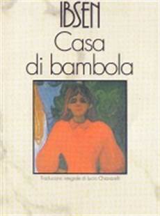 ibsen casa di bambola henrik ibsen casa di bambola recensione ibsen casa di bambola henrik ibsen casa di bambola recensione