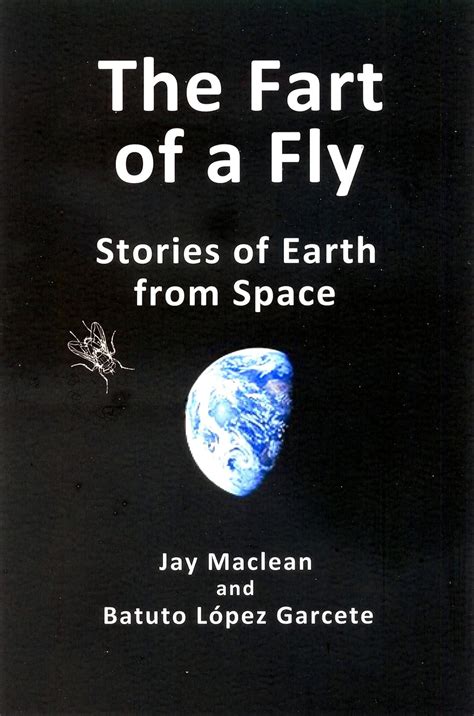 The Fart of a Fly: Stories of Earth from Space eBook : Maclean, Jay ...