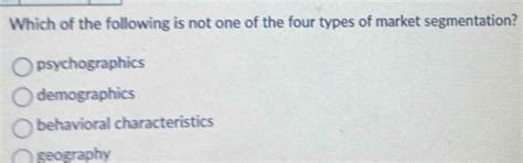Solved: Which of the following is not one of the four types of market ...