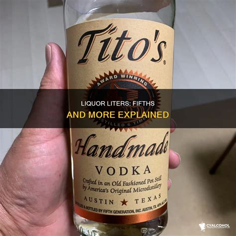 Liquor Liters: Fifths And More Explained | CyAlcohol