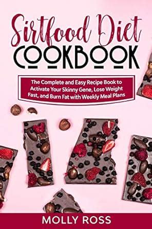 Buy Sirtfood Diet Cookbook: The Complete and Easy Recipe Book to ...