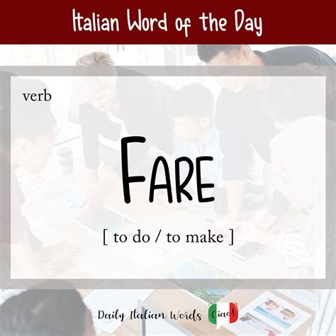Italian Word of the Day: Fare (to do / to make) - Daily Italian Words