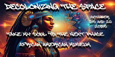 Decolonizing the Space, African American Museum of Dallas, 25 October ...