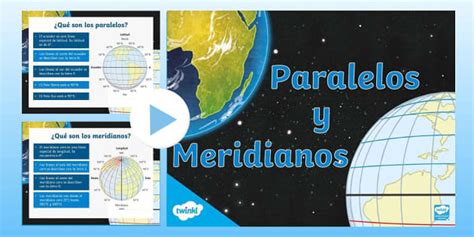 Presentación: Paralelos y meridianoß (teacher made)