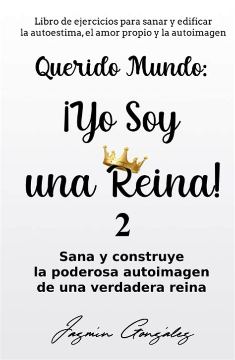 Buy Querido Mundo: ¡Yo Soy una Reina! 2 (Libro de ejercicios para sanar ...