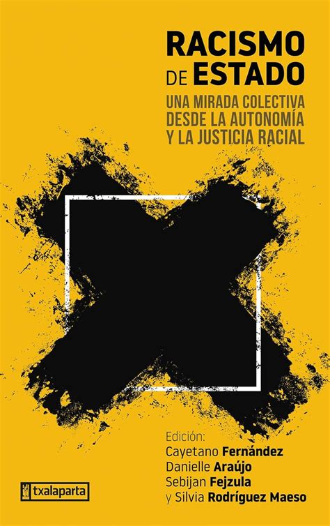 Racismo de Estado: Una mirada colectiva desde la autonomía y la ...