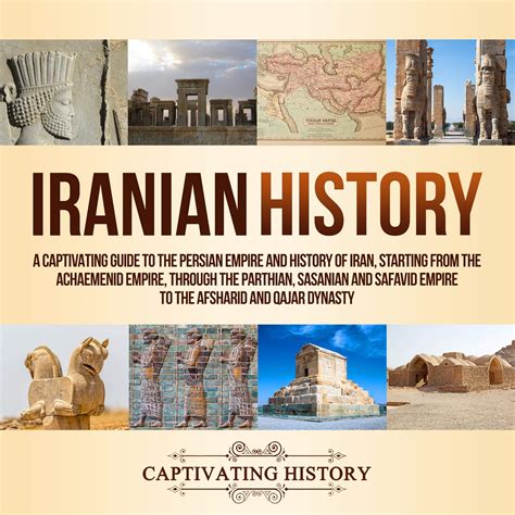 Buy Iranian History: A Captivating Guide to the Persian Empire and ...
