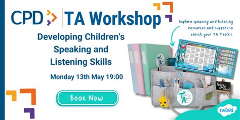 TA Workshop: Developing Children's Speaking and Listening Skills Twinkl ...