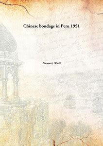 Chinese bondage in Peru: Buy Chinese bondage in Peru by Stewart, Watt ...