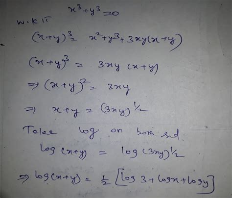 X^3+y^3=0,prove that log(x+y)=1/2(logx +logy+log3) - Brainly.in