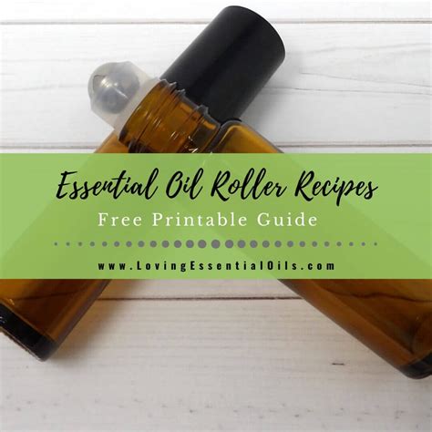 Recipes For Essential Oil Roller Bottles – Loving Essential Oils