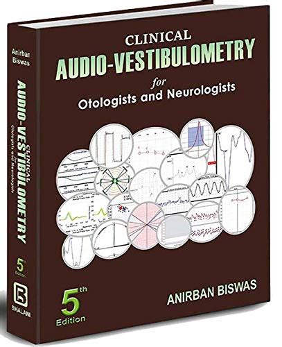 CLINICAL AUDIO-VESTIBULOMETRY FOR OTOLOGISTS AND NEUROLOGISTS