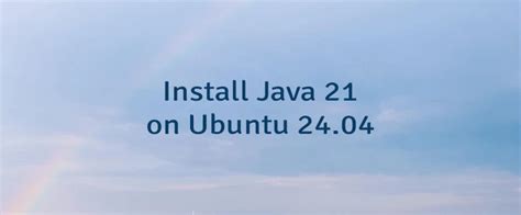 How to Install Java 21 On Ubuntu 的图像结果