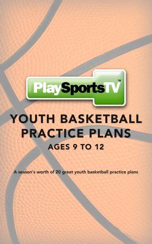Youth Basketball Practice Plans: Ages 9 to 12 eBook : Sniffen, William ...