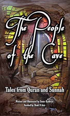 The People of the Cave: Tales from Quran and Hadith eBook : Lafayette ...